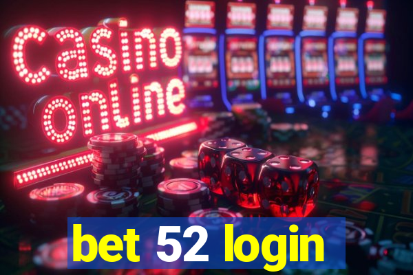 bet 52 login